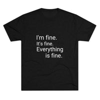 I'm Fine It's Fine Everything is Fine Word Shirt