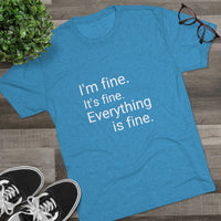 I'm Fine It's Fine Everything is Fine Word Shirt