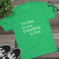 I'm Fine It's Fine Everything is Fine Word Shirt