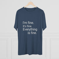 I'm Fine It's Fine Everything is Fine Word Shirt