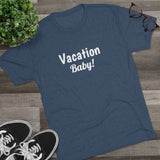 Vacation Baby Word Shirt