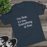 I'm Fine It's Fine Everything is Fine Word Shirt