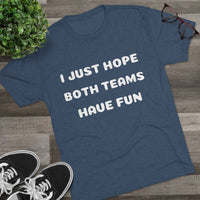 Both Teams Have Fun Word Shirt