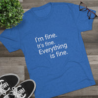 I'm Fine It's Fine Everything is Fine Word Shirt