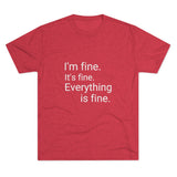 I'm Fine It's Fine Everything is Fine Word Shirt