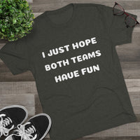 Both Teams Have Fun Word Shirt