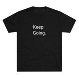 Keep Going Word Shirt