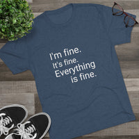 I'm Fine It's Fine Everything is Fine Word Shirt